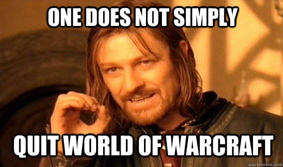 how many times have you quit? #warcraft