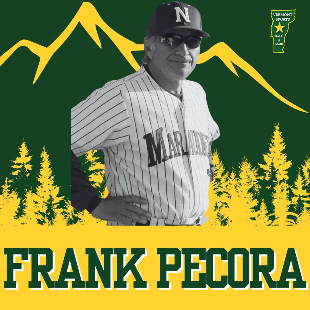🏅 Celebrating the Vermont Sports Hall of Fame Class of 2025! 🏅

Frank Pecora led Northfield to 15 state baseball titles over 38 years with 488 wins. He coached NCAA DI athletes, served as AD, and made history as the first Vermont coach inducted into the National High School HOF