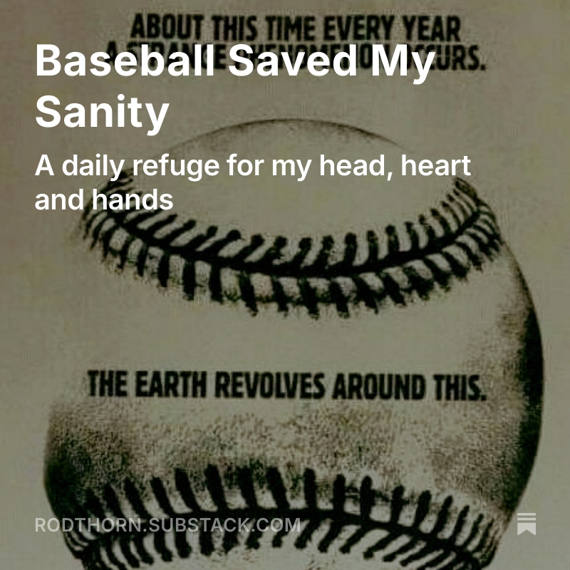 A special-edition post. . .because it’s opening day of the baseball season! Put me in, coach, I'm ready to play!

And THANK YOU to all who have subscribed to my Things We Carry essays (I'm over 100)! And also THANK YOU to those who have followed me!

rodthorn.substack.com/p/baseball-sav…