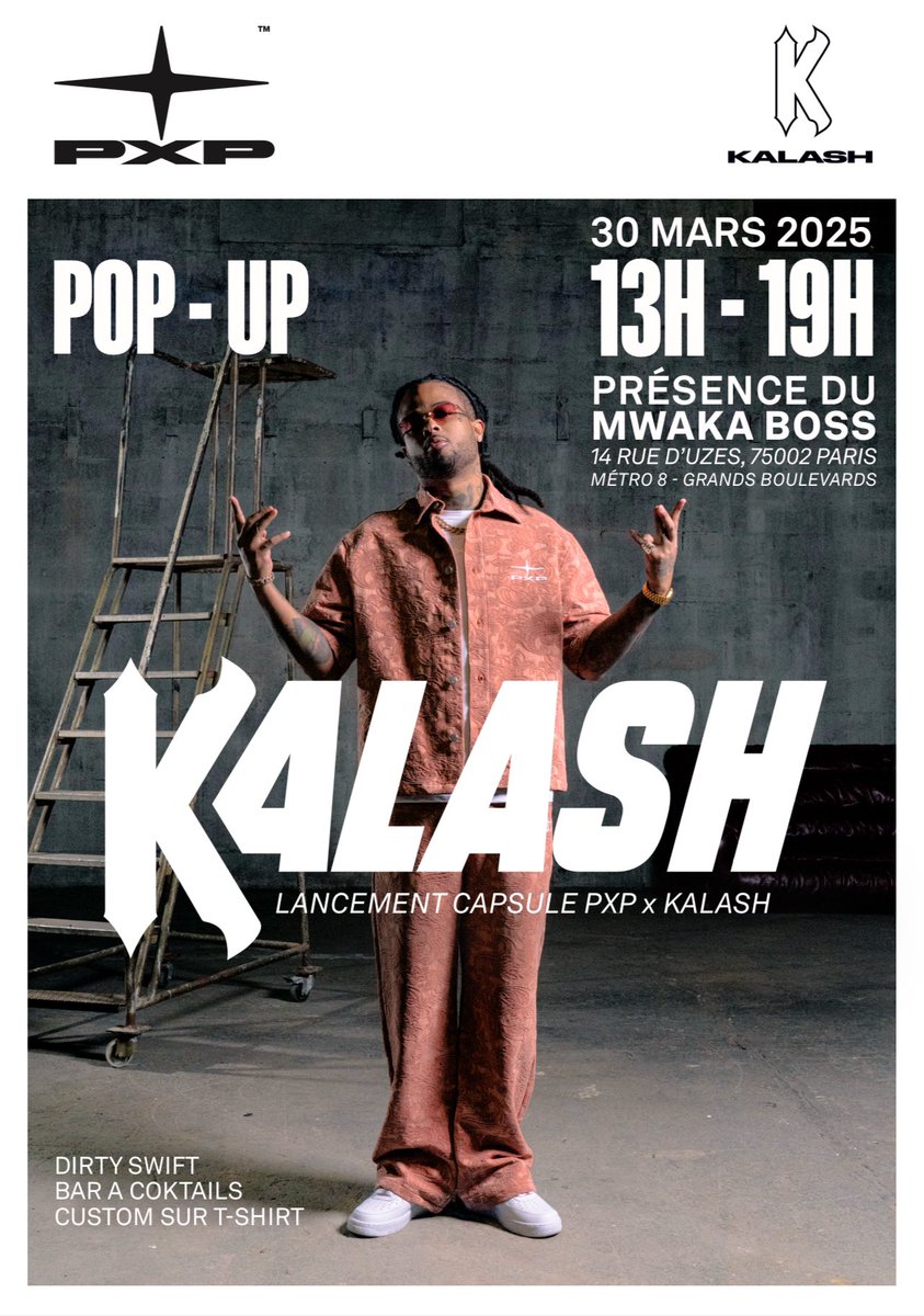 PXP X KALASH 🔥 

Pour le lancement de cette nouvelle capsule on vous organise un événement ! 

Ce 30 MARS 2025

•De 13h à 19h
•PRESENCE MWAKA BOSS
•14 RUE D’UZES, 75002 PARIS
MÉTRO 8-GRANDS BOULEVARDS 

On vous attend nombreux ! Envoi des 🔥🔥 si tu viens 😁