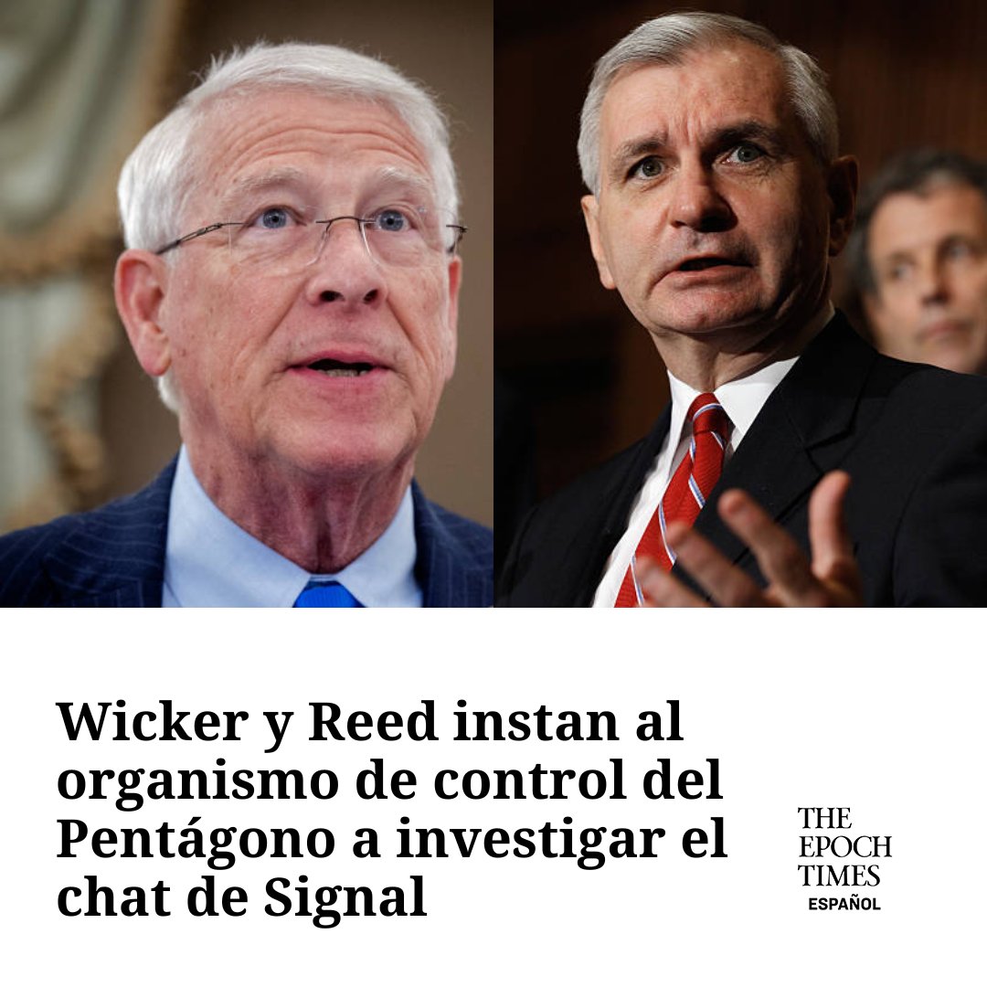 EpochTimesEs's tweet photo. Ambos senadores, han solicitado al inspector general interino del Pentágono que lleve a cabo una investigación sobre las condiciones que rodearon un chat grupal en Signal. #RogerWicker #JackReed #Pentagono #Signal
🔥MIRA LA NOTA 👉🏼 https://t.co/SWmyp599bn https://t.co/01usCOOVmr