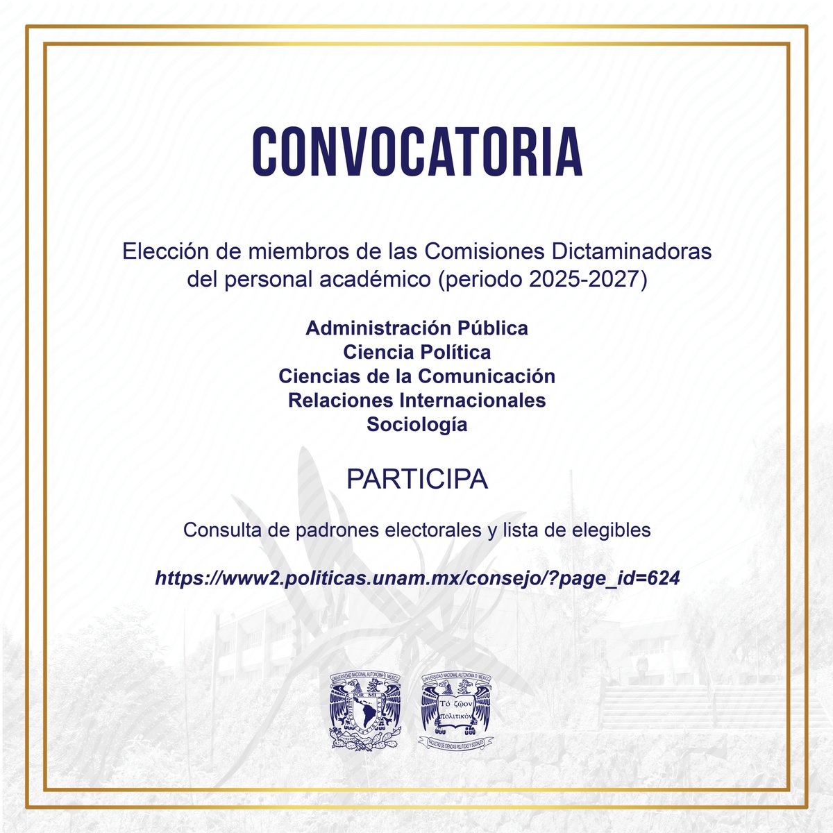 Convocatoria

Elección de miembros de las Comisiones Dictaminadoras del personal académico (periodo 2025-2027).

Consulta los padrones electorales y lista de elegibles: www2.politicas.unam.mx/consejo/?page_…