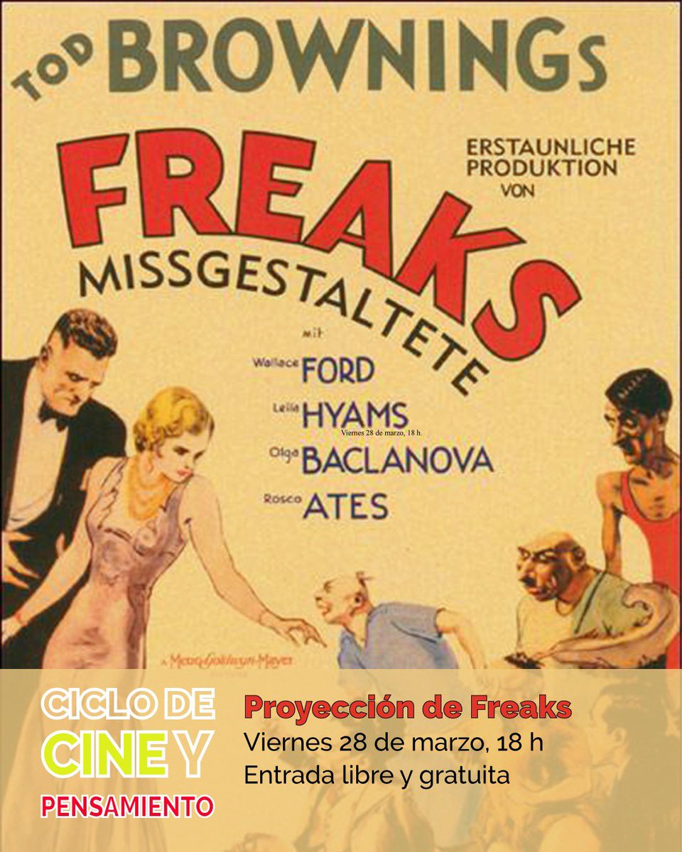CICLO DE CINE Y PENSAMIENTO 🎬📖💭
 
En cada encuentro se proyectará una película y se leerán fragmentos de un libro 

📆 Viernes 28/3, 🕕 18 h:
🎞️ FREAKS (1932)
📖 La expulsión de lo distinto, de Byung-Chul Han

📍4to. piso de la biblioteca 

🎟️ Entrada libre y gratuita