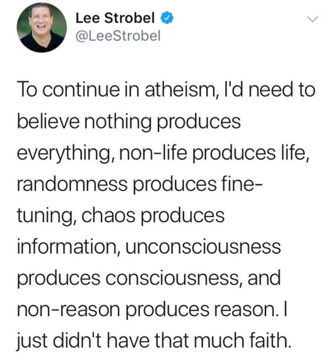 It takes more faith to be an Atheist than a Christian