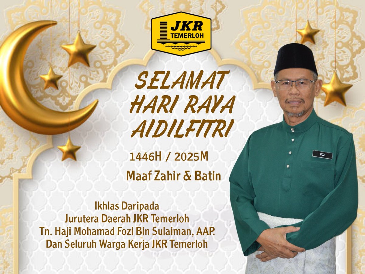 🌙 Selamat Hari Raya Aidilfitri     1446H/2025M 🌙

✨ Maaf Zahir &amp; Batin ✨

Ikhlas daripada 
Tuan Haji Mohamad Fozi bin Sulaiman, AAP.
Jurutera Daerah JKR Temerloh
Dan Seluruh Warga Kerja JKR Temerloh.

#JKRTemerloh #SalamAidilfitri #Syawal1446H #MaafZahirBatin