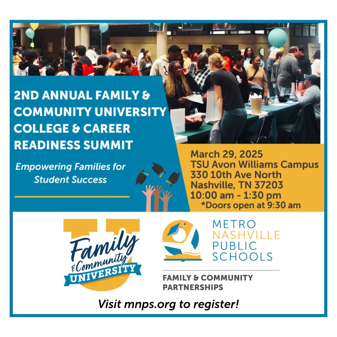 Join us this Saturday at TSU's Avon Williams Campus for the 2nd Annual Family &amp; Community University College &amp; Career Readiness Summit! All parents and caregivers are welcome to attend!
Visit mnps.org to register.
March 29, 2025
10am-1:30pm
