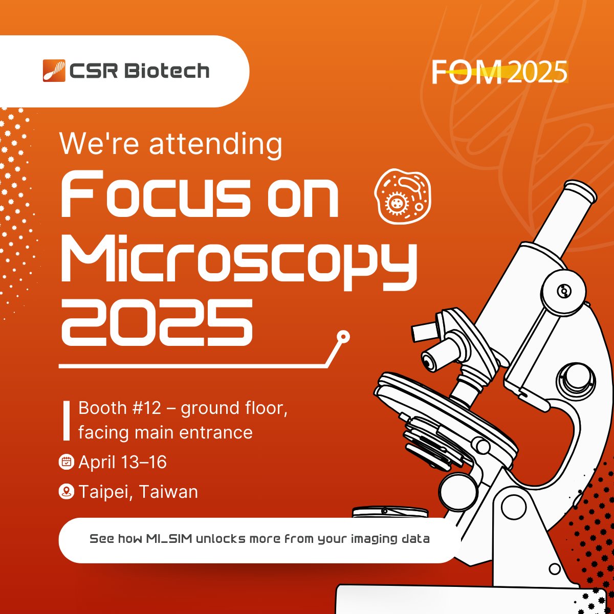 📍 Heading to Taipei for Focus on Microscopy 2025?

Come find CSR Biotech at Booth #12.

We're showcasing how our technology pushes the limits of optical instrumentation—giving you clearer data from complex samples.

Let's talk!

#Microscopy #Imaging #LifeSciences #DrugDiscovery