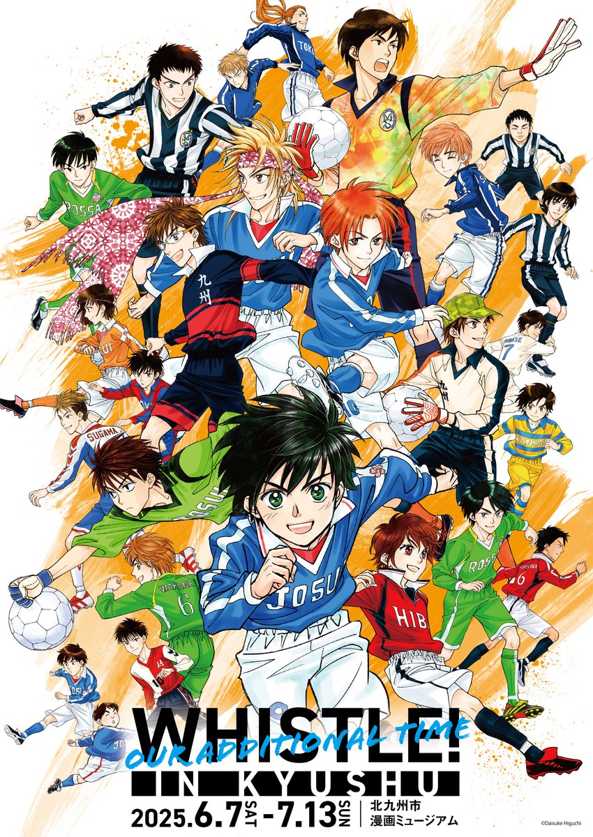 ＼ホイッスル！初の九州遠征⚡️／

⚽️ホイッスル！作品25周年記念
『WHISTLE!〜OUR ADDITIONAL TIME〜』
in九州　開催決定👏‼️

🥅2025年6月7日（土）～7月13日（日）
📗北九州市漫画ミュージアム

【詳しくは公式ブログをチェック✔️】
whistle-official.com/news/news-725/

#ホイッスル九州
