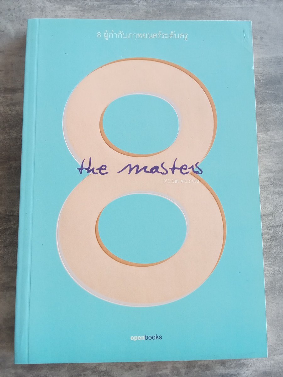 K_Samphan's tweet photo. "8 The Masters: 8 ผู้กำกับภาพยนตร์ระดับครู"
ราคา 200 บาท (รวมค่าส่ง)

พิม��์ครั้งแรก: เมษายน 2550
ผู้เขียน: สนธยา ทรัพย์เย็น, ทรงยศ แววหงษ์, อลงกต ใหม่ด้วง และวิวัฒน์ เลิศวิวัฒน์วงศา
สำนักพิมพ์ openbooks https://t.co/j43bScqOl1