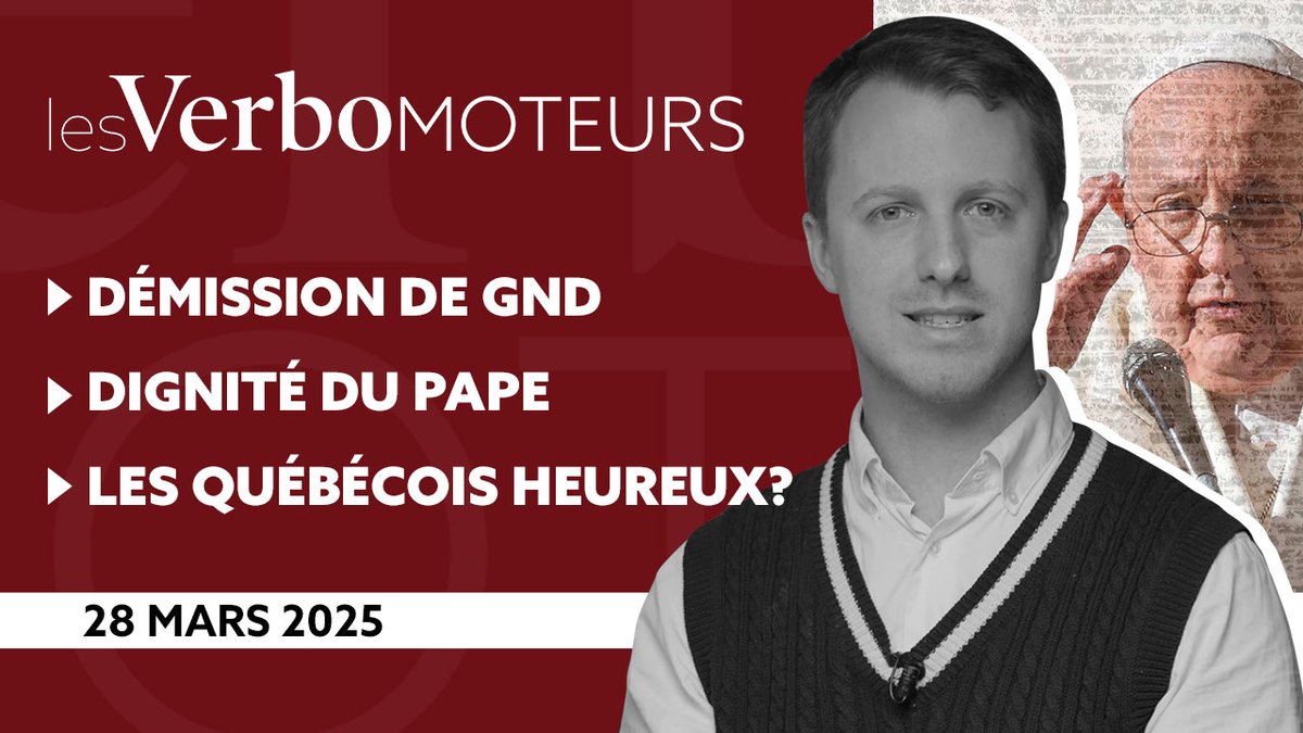 📺 Cette semaine aux Verbomoteurs 🔗👉 bit.ly/verbo-s2e27

➡️ Démission de Gabriel Nadeau-Dubois: les débâcles de la gauche québécoise
➡️ Le pape sorti de l'hôpital: une leçon de dignité humaine
➡️ Les Québécois sont-ils heureux? Retour sur le rapport du bonheur de l'ONU