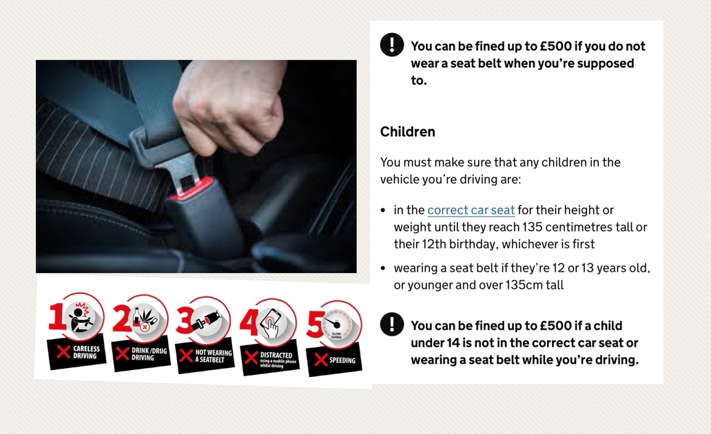 Seatbelts are designed to keep people in their seats and to prevent or reduce injuries suffered in a crash.  They reduce the risk of being thrown from a vehicle. Follow this link for more advice orlo.uk/elsJ4