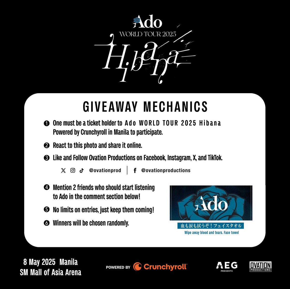 ovationprod's tweet photo. Seeing Ado on May 8? Here's your chance to WIN an Ado towel merchandise by joining our giveaway! 🎁​

1. One must be a ticket holder to Ado WORLD TOUR 2025 “Hibana” Powered by Crunchyroll in Manila to participate.​
2. React to this photo and share it online.​
3. Like and Follow Ovation Productions on Facebook, Instagram, X, and TikTok.​
4. Mention 2 friends who should start listening to Ado in the comment section below!​
5. No limits on entries, just keep them coming!​
6. Winners will be chosen randomly and announced on April 18, 2025. ​

We can’t wait to see you at Ado WORLD TOUR 2025 “Hibana” Powered by Crunchyroll in Manila on May 8. Limited tickets still available at https://t.co/n9onEb4dTl.​

#AdoHibana
