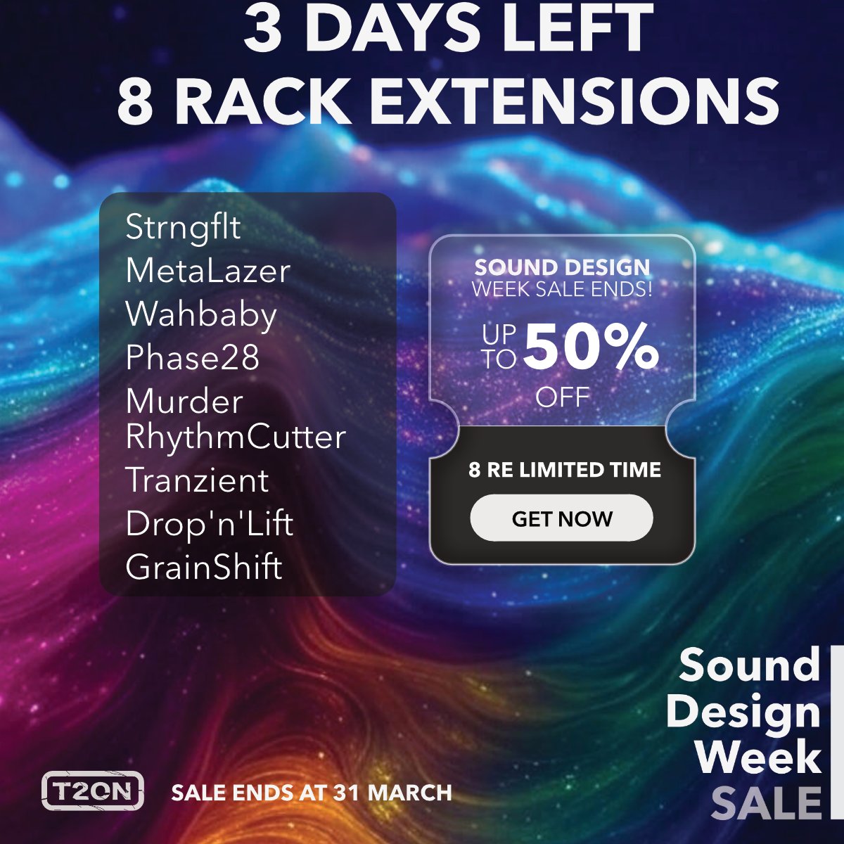 Turn2on's tweet image. 3 Days left! Up to 31 March only.
8 RE with discounts at SoundDesign Week Sale.
#Turn2on Rack Extensions sale
reasonstudios.com/shop/deals/?de…
#Strngflt, #MetaLazer, #Wahbaby, #Phase28, #Murder #RhythmCutter, #Tranzient, #DropnLift, #GrainShift