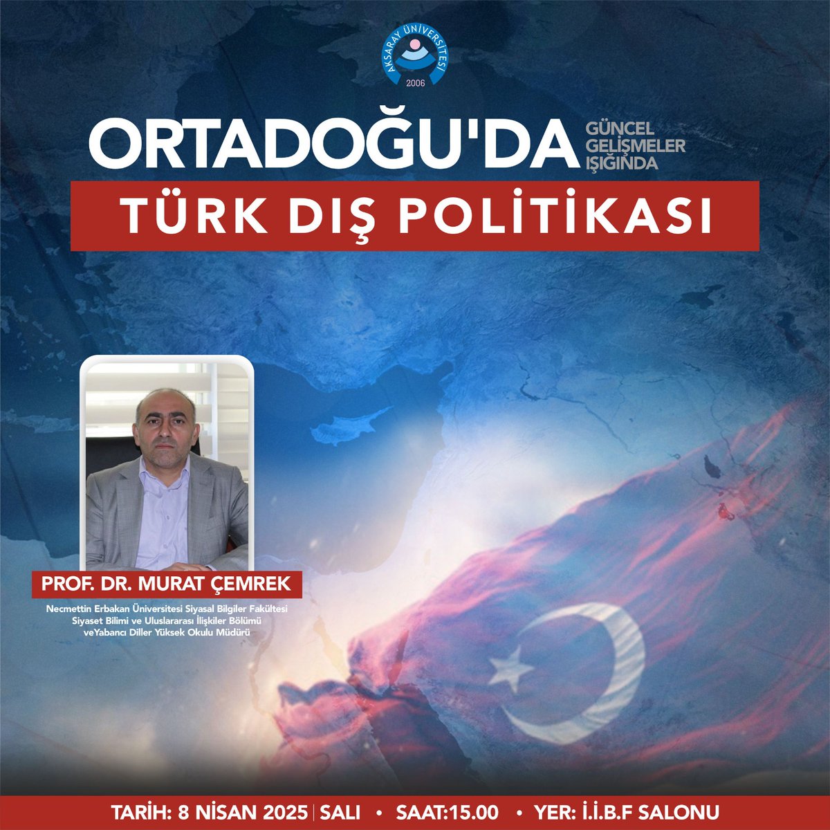 Konferans: Ortadoğu'da Türk Dış Politikası 

📍 İİBF Konferans Salonu 
🗓 8 Nisan 2025 Salı
 🕙 15.00

#AksarayÜniversitesi #ASÜ #Aksaray