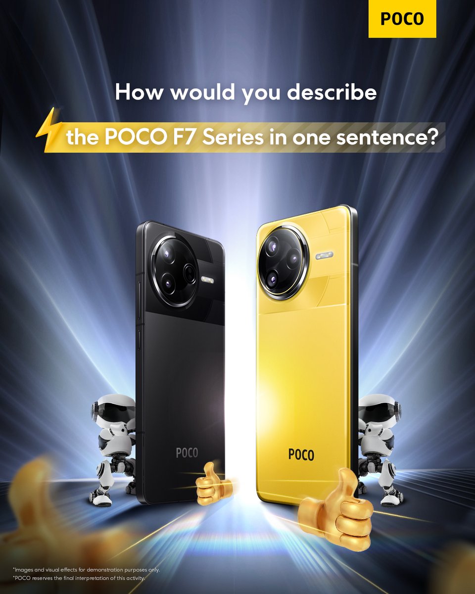 POCOGlobal's tweet image. How would you describe the #POCOF7Series in one sentence?
Don&apos;t forget to capture the spirit of #UltrapowerUnleashed.
Let’s see what you’ve got! 🚀
