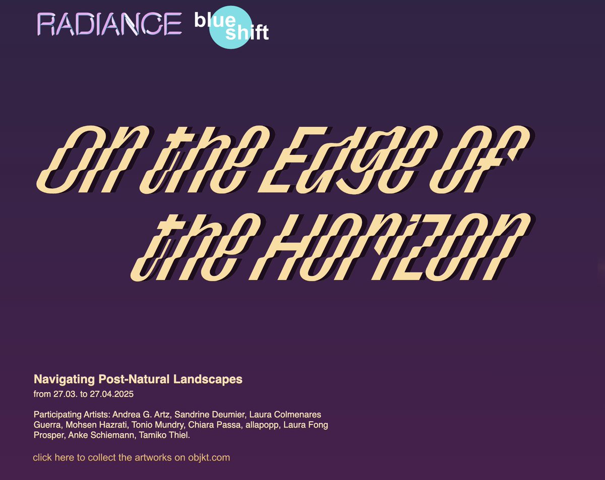 🔵 THE EXHIBITION IS OPEN 🔵

░░░ON THE EDGE OF THE HORIZON░░░ 
Navigating Post-Natural Landscapes 

Click to visit: …the-edge-of-the-horizon.common.garden

Curated by Tina Sauerlaender @tinissima1 <a href="/vr_radiance/">RadianceVR</a>) &amp; Diane Drubay  (<a href="/blueshift_now/">Blueshift</a>) , the show presents artworks by 10