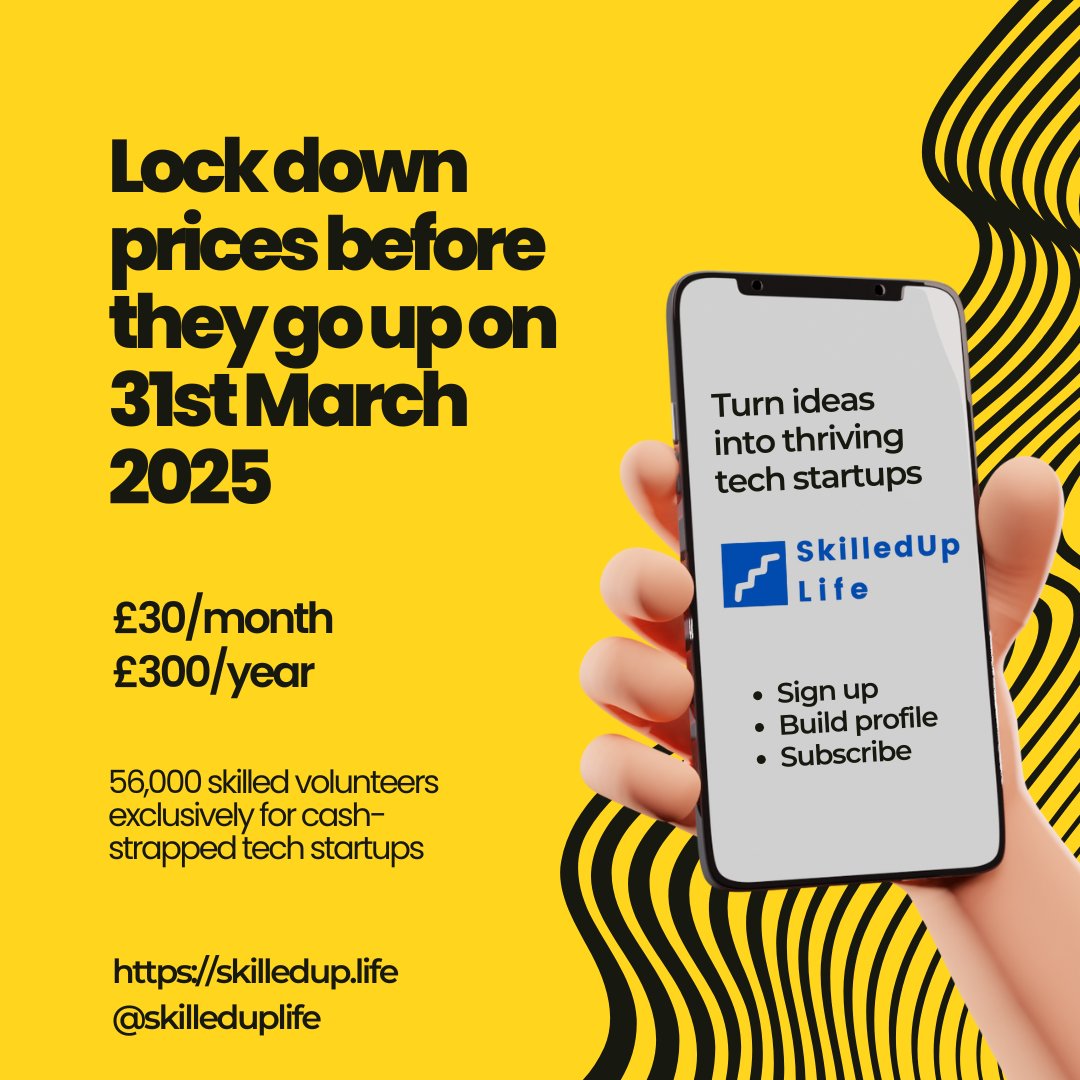 Lockdown prices B4 they go up on 31st March 2025

£30/month
£300/year

56,000 skilled volunteers exclusively 4 cash-strapped tech startups

skilledup.life

Turn ideas into thriving #techstartups

Sign up
Build profile
Subscribe

#SkilledUpLife