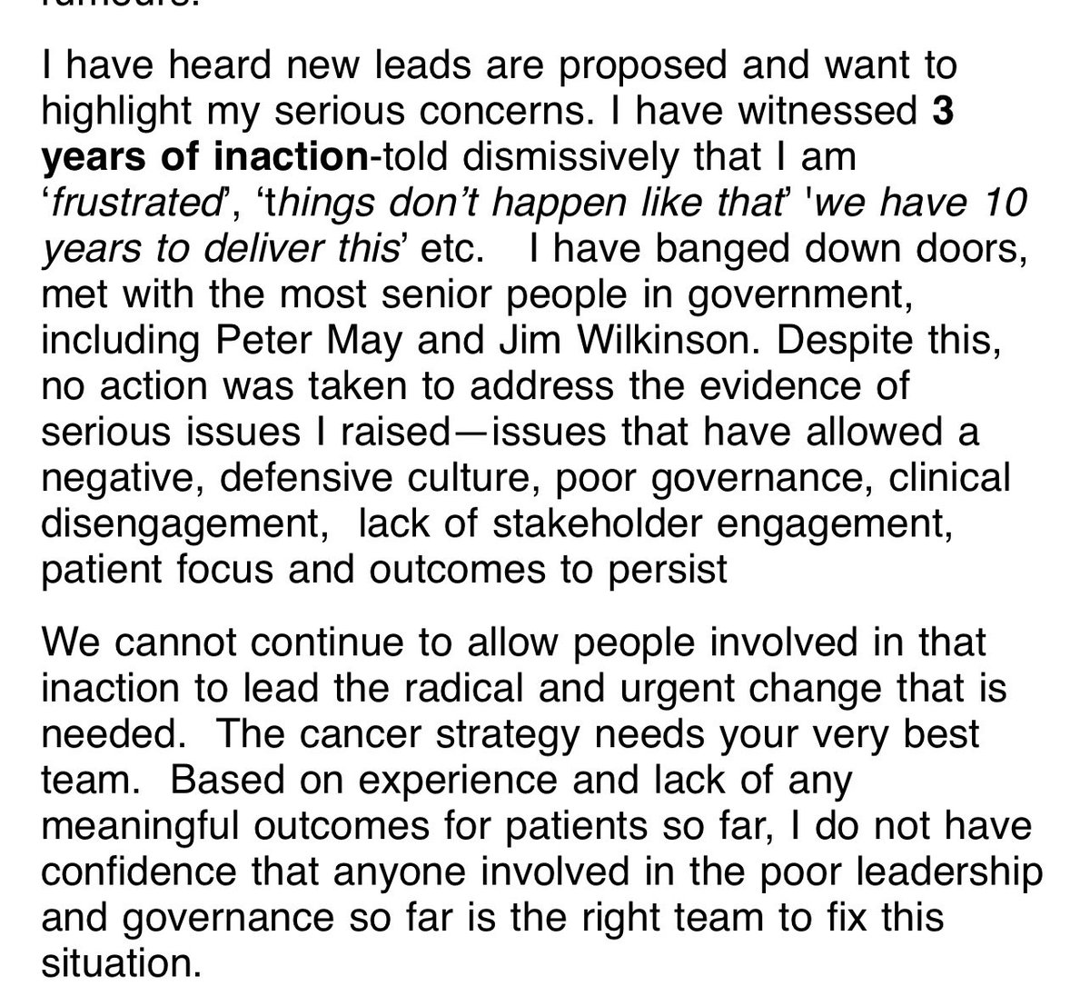 I have no confidence that the changes being made to the cancer strategy leadership will lead to urgent action or ‘transformation’. This is part of an email that I have sent to Mike Nesbitt. I have also asked to help as a professional, experienced in leading transformation