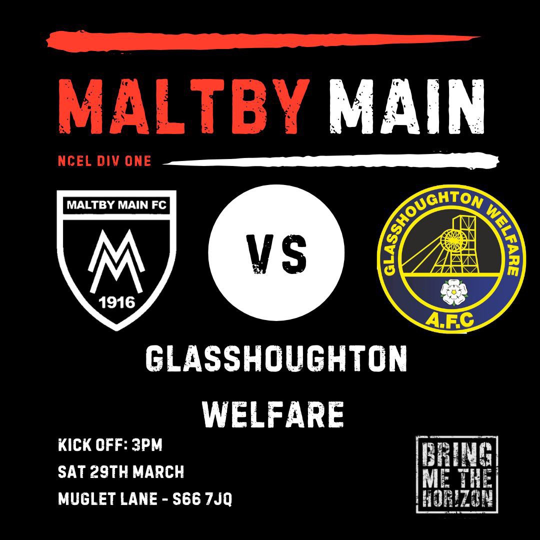 maltbymainfc's tweet photo. Saturday 29th March 2025. 3pm KO. Maltby Main v @Glassywelfare. It’s our penultimate H game of the season and the weather looks good. We welcome the W Yorks team to Muglet who bizarrely have lost their last 2 games 4-3 in the final minute. Goals galore pending. #UTM https://t.co/9ti2gjyKbR
