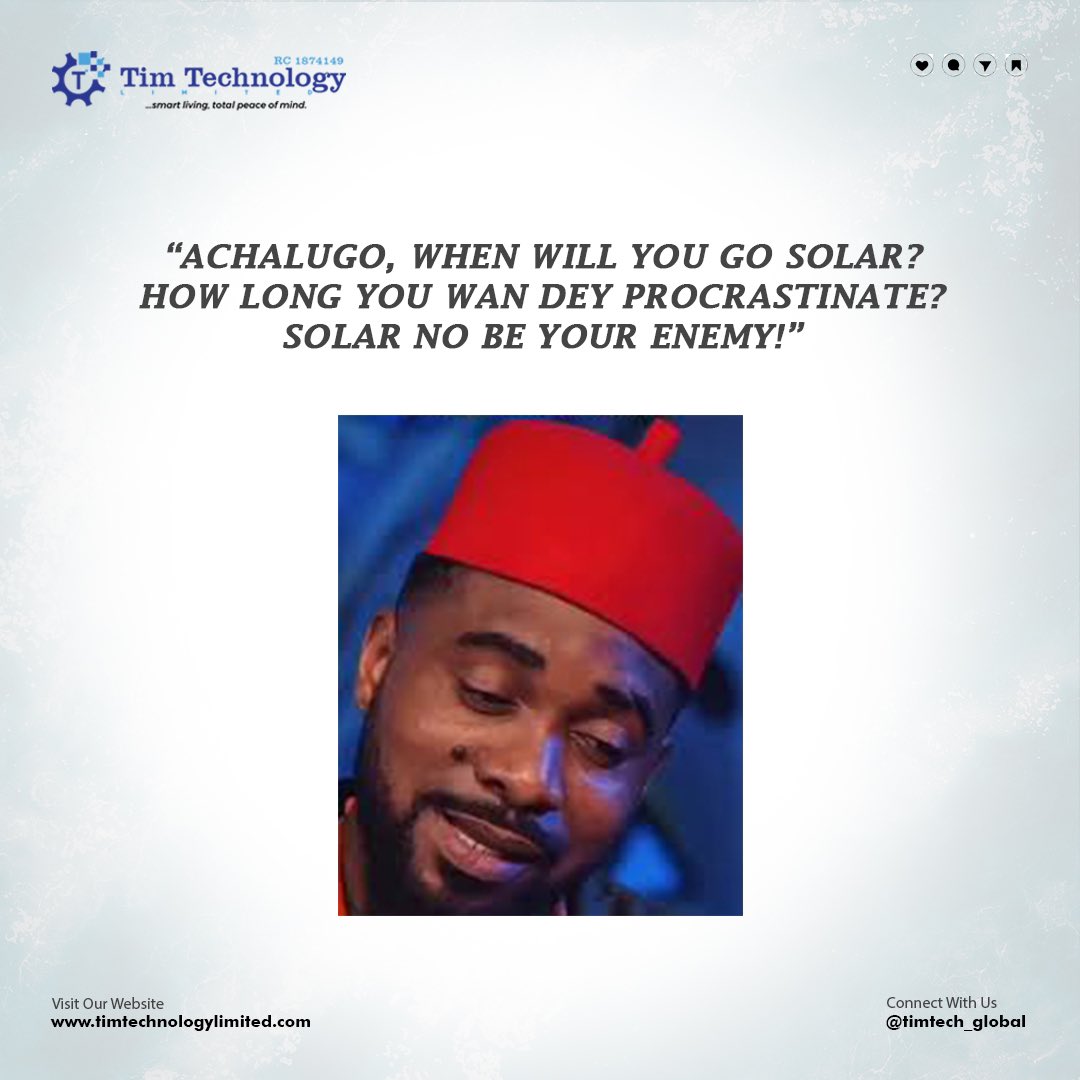 Timtech_Global's tweet image. Achalugo, When Will you go Solar?
You said 'next month' since last year.
This is your 3rd DM and 10th Quota request.

Achalugo, even your "I pass my neighbor" don tire. Give it retirement with solar.
