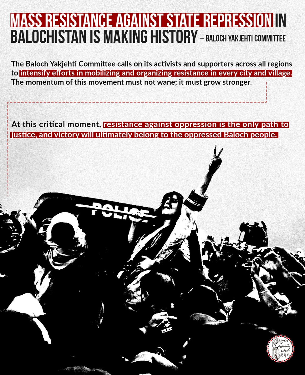 Mass Resistance Against State Repression in Balochistan is Making History – Baloch Yakjehti Committee

Balochistan is witnessing an unprecedented wave of protests against State of Pakistan’s terrorism, brutality, and oppression. In an attempt to stifle the voices of the Baloch