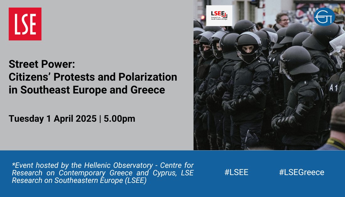 Join our event next week!

Street Power: Citizens' Protests and Polarization in Southeast Europe and Greece 📢

Featuring Professors Georgios Karyotis, Paula Pickering and Nebojša Vladisavljevic

Tuesday 1 April 2025 | 5.00pm (BST) [UK]

Find out more: lse.ac.uk/Hellenic-Obser…