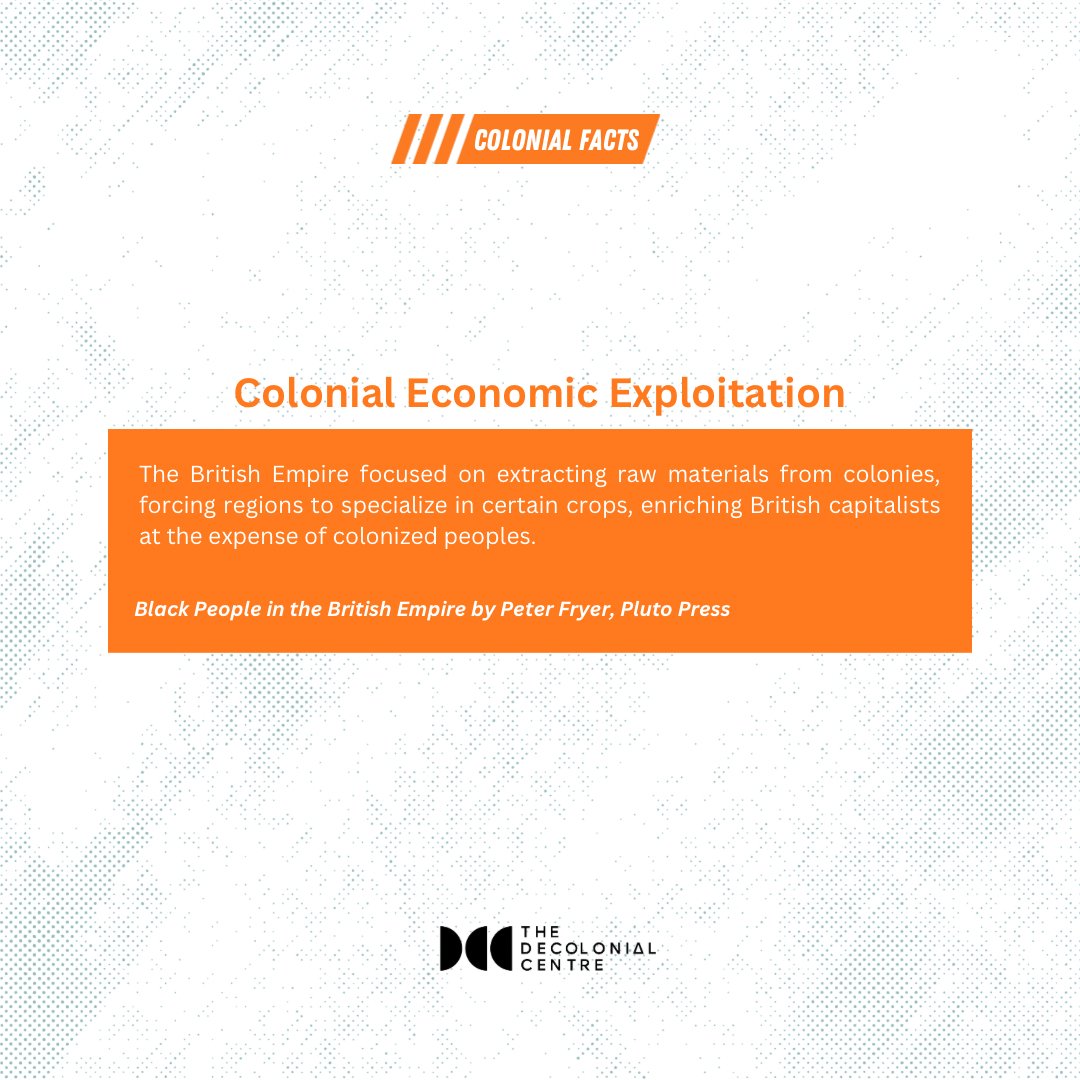 British colonies were exploited for raw materials.
