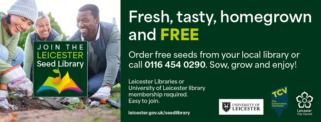 FREE seeds for all! Any local person can become a library member (you don't even have to live in Leicester itself) and become eligible for free veg and edible flower seeds - some for Spring and another lot later in the year!