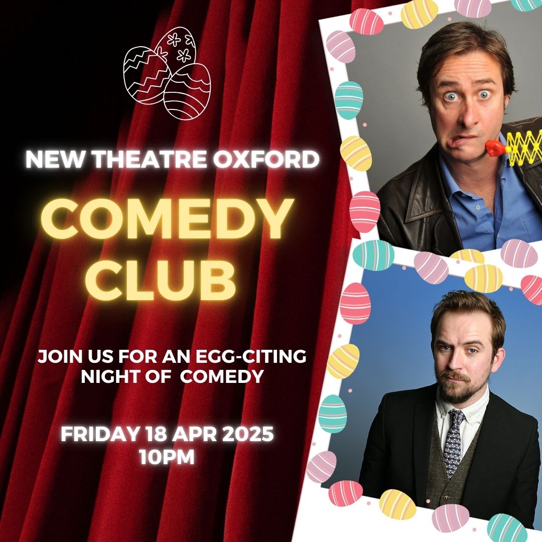 🎙️ APRIL COMEDY CLUB 🎙️

Get ready for an egg-citing night of laughter in New Theatre Oxford's Piano Bar🤣. 

🎤 PADDY LENNOX –  Tour support for Rhod Gilbert &amp; Micky Flanagan
🎤 JACK CAMPBELL – English Comedian of the Year

🎟️ atgtix.co/3FIwlc5
🗓️ Fri 18 Apr, 10pm