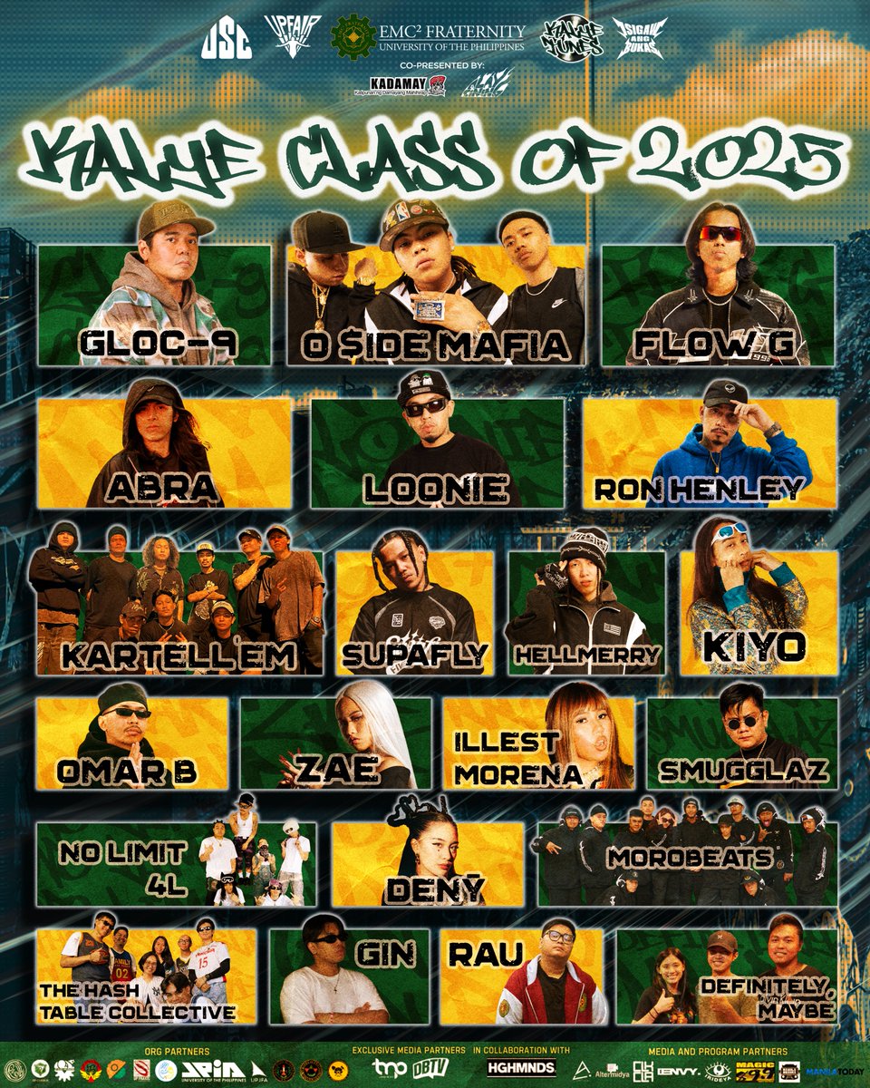 PRESENTING THE KALYE CLASS OF 2025:
O $IDE MAFIA
Flow G
gloc-9
Loonie
Abra
Ron Henley
kiyo
SUPAFLY
HELLMERRY
Kartell'em
Illest Morena
Omar Baliw
Zae
Smugglaz
DENȲ
Morobeats
NO LIMIT 4L
Definitely, Maybe
Gin
Rau. Music
The Hash Table Collective