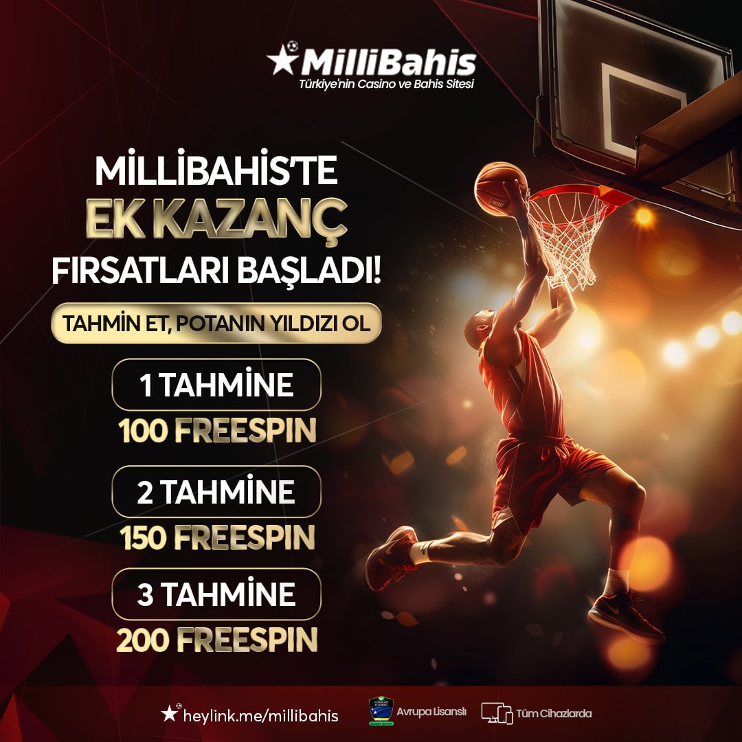 🏀MİLLİBASKET AKTİF ! 

⏰ SÜRPRİZ SAATTE BASKETLER ATILACAK! 

💰ÖDÜLLER💰

🎰1 DOĞRU TAHMİN 100 FREESPIN 
🎰 2 DOĞRU TAHMİN 150 FREESPIN 
🎰 3 DOĞRU TAHMİN 200 FREESPIN 

‼️Son işlem Minimum 100TL Yatırım Olmalıdır. 

📌 Katılmak İçin Tıkla : millibahis.gmdy.link/ball/