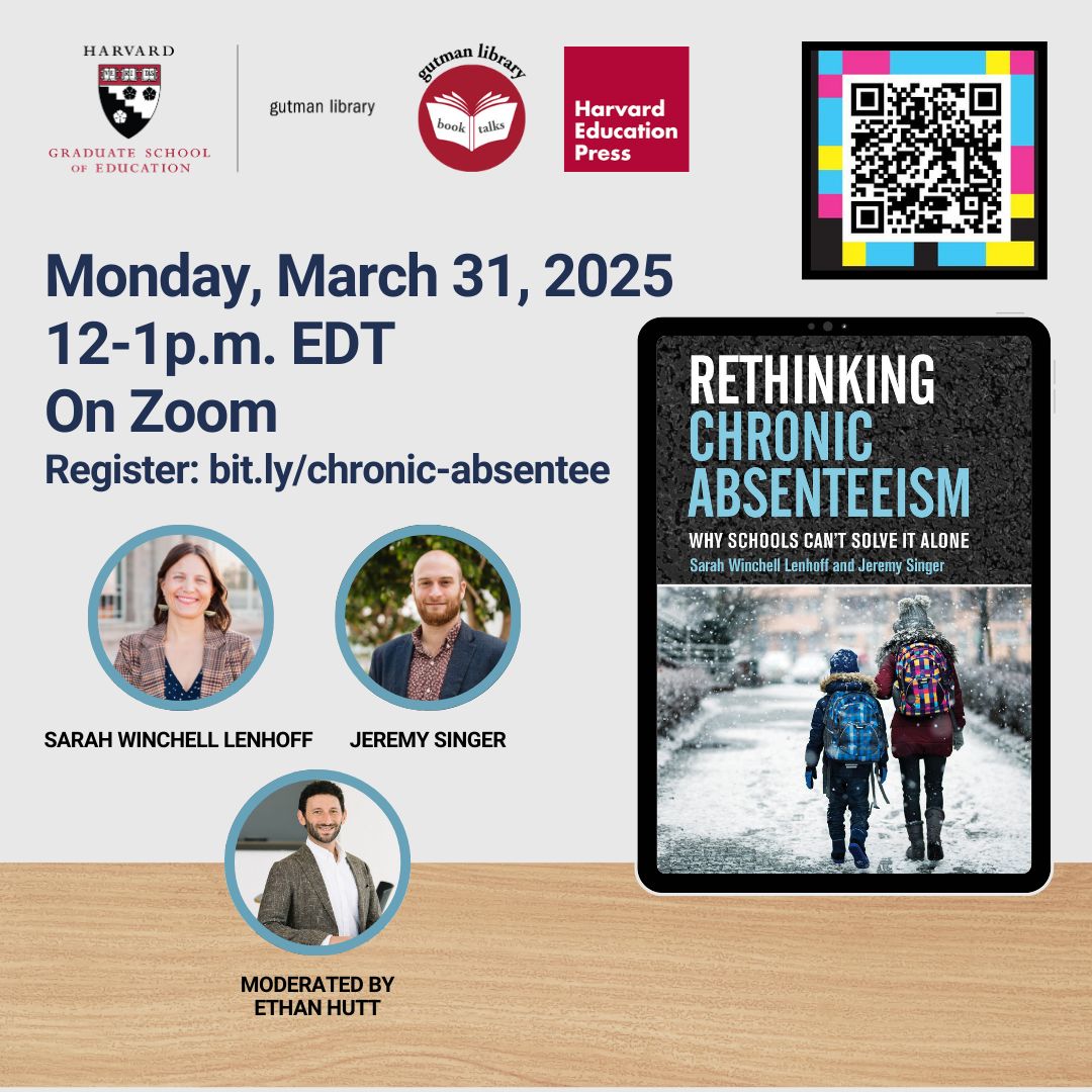 hgse_alumni's tweet image. Join @gutman_library for their next book talk, Rethinking Chronic Absenteeism. Learn more &amp;amp; register: buff.ly/4gWCnmv #hgse #hgsealumni #harvardeducation