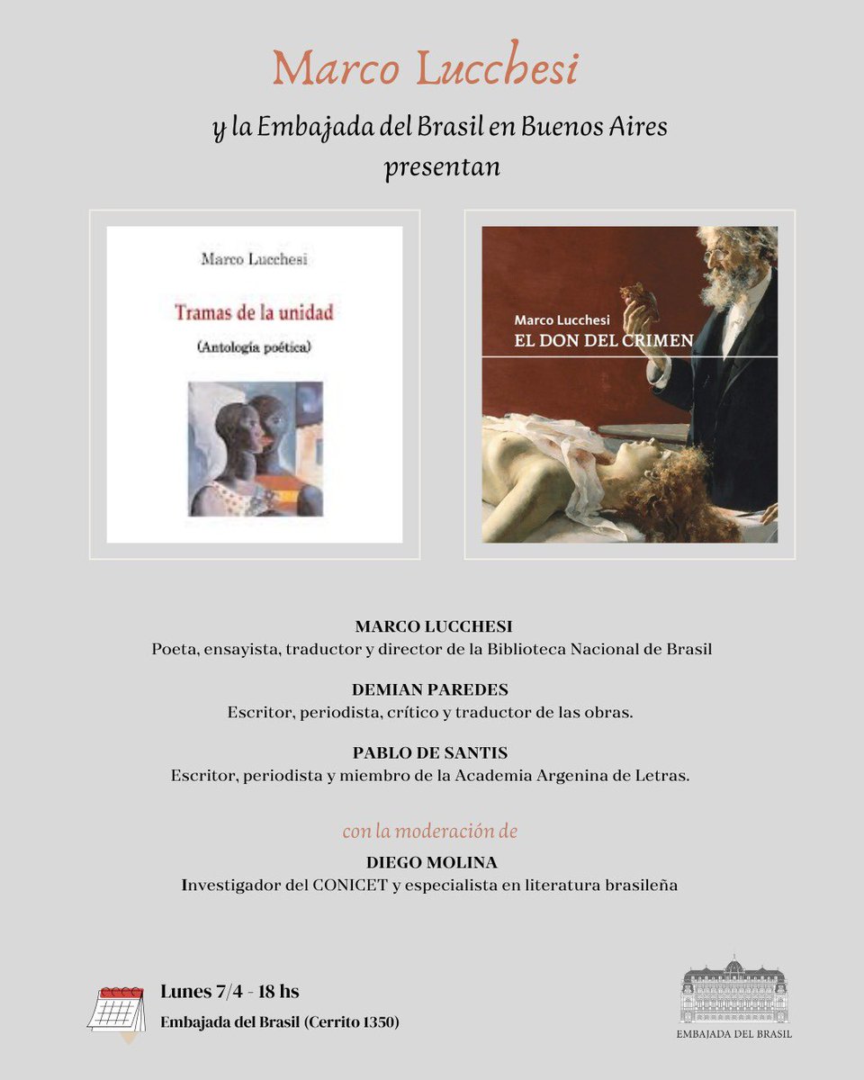 (1/3) La Embajada del Brasil en Buenos Aires junto al autor brasileño Marco Lucchesi invitan a participar de la presentación de las obras 𝗧𝗿𝗮𝗺𝗮𝘀 𝗱𝗲 𝗹𝗮 𝘂𝗻𝗶𝗱𝗮𝗱 (𝗔𝗻𝘁𝗼𝗹𝗼𝗴í𝗮 𝗽𝗼é𝘁𝗶𝗰𝗮) y 𝐄𝐥 𝐝𝐨𝐧 𝐝𝐞𝐥, traducidas por el escritor Demian Paredes.