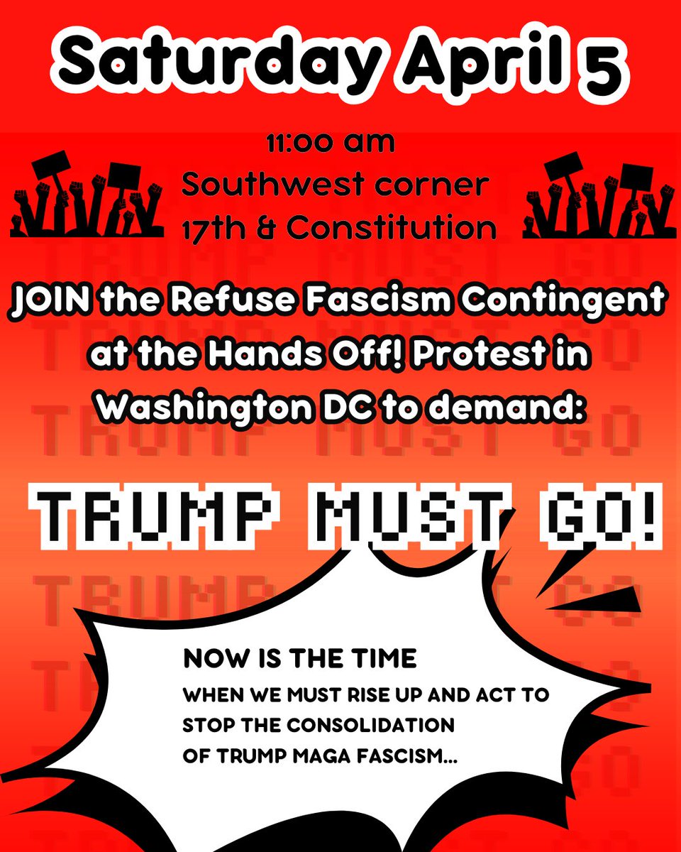 RefuseFascism's tweet image. Saturday April 5
Join the Refuse Fascism Contingents
in Washington DC &amp;amp; Nationwide
at the Hands-Off! PROTESTS
TO DEMAND: 
The Trump Fascist Regime Must Go!

Learn more &amp;amp; sign-up: bit.ly/41MPJNR