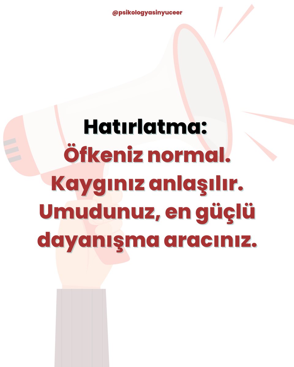 Bugün Türkiye’de adalet için ses yükselten herkese bir hatırlatma: Öfkeniz normal. Kaygınız anlaşılır. Umudunuz, en güçlü dayanışma aracınız.