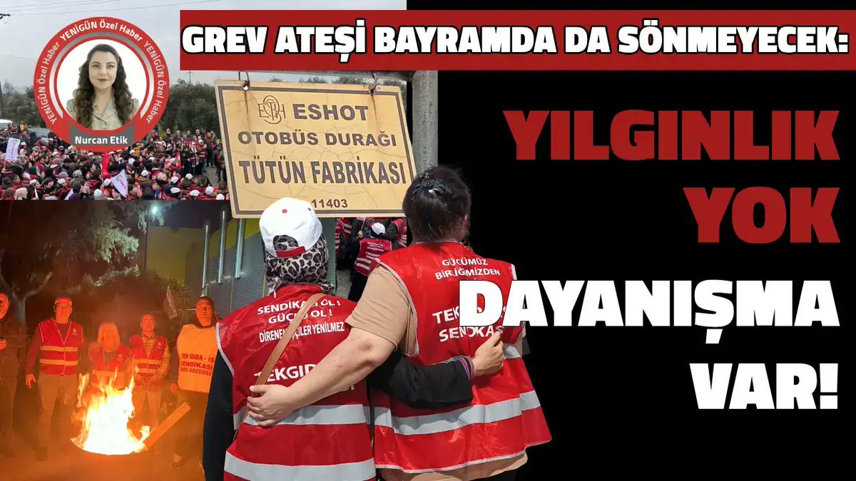 yenigun.com - Gazete Yenigün (@izmirdeyenigun) on Twitter photo İzmir’in tütün fabrikalarında grev ateşi bayramda da yanmaya devam edecek. TekGıda-İş Sendikası, işçilerin motivasyonunun da kararlılıklarının da çok yüksek olduğunu belirterek bayramdan sonra çok daha güçlü eylemler hayata geçireceklerini ifade etti.
<a href="/tekgida/">TEKGIDA-İŞ SENDİKASI</a> İzmir’in tütün fabrikalarında grev ateşi bayramda da yanmaya devam edecek. TekGıda-İş Sendikası, işçilerin motivasyonunun da kararlılıklarının da çok yüksek olduğunu belirterek bayramdan sonra çok daha güçlü eylemler hayata geçireceklerini ifade etti.
<a href="/tekgida/">TEKGIDA-İŞ SENDİKASI</a>