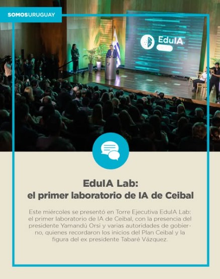 EduIA Lab: el primer laboratorio de IA de Ceibal.- 

NOTA COMPLETA: lnkd.in/diMrG9ee