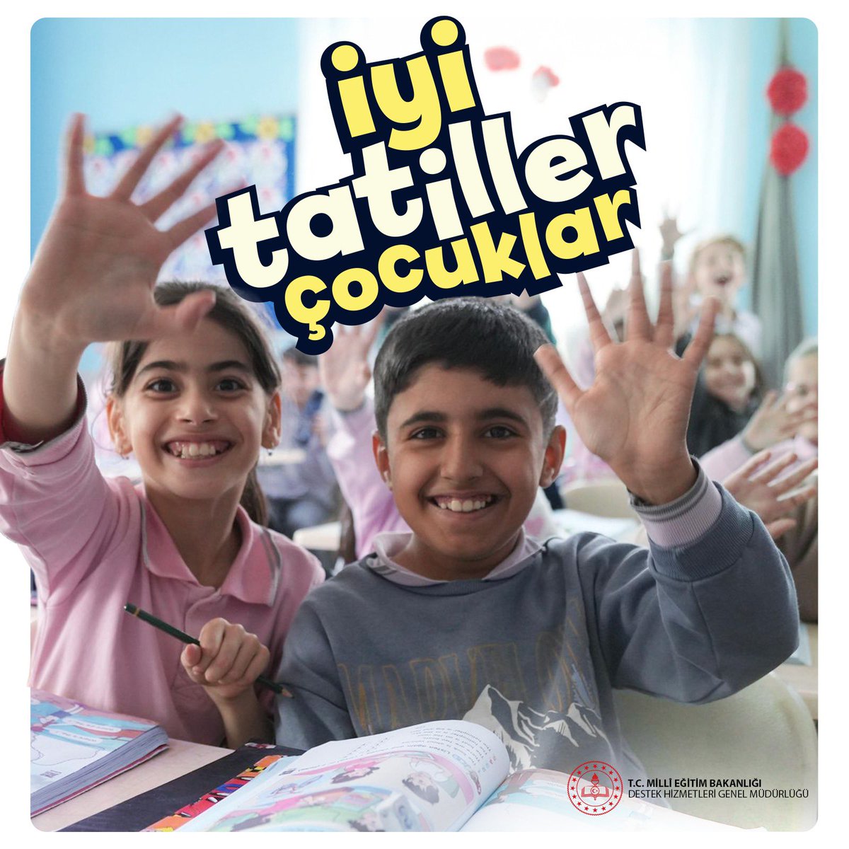 T.C. MEB Destek Hizmetleri Genel Müdürlüğü (@meb_dhgm) on Twitter photo Sevgili öğrenciler,
Bir dönemi daha başarıyla geride bıraktınız.
Şimdi ara tatili bayram coşkusuyla yaşayacağınız bir mola zamanı. Sevdiklerinizle güzel anılar biriktireceğiniz bir tatil olmasını dileriz.
Bayramınız kutlu olsun, iyi tatiller!
<a href="/tcmeb/">Millî Eğitim Bakanlığı</a> <a href="/Yusuf__Tekin/">Yusuf Tekin</a> <a href="/omurfatih/">Ömür Fatih Karakullukçu</a> Sevgili öğrenciler,
Bir dönemi daha başarıyla geride bıraktınız.
Şimdi ara tatili bayram coşkusuyla yaşayacağınız bir mola zamanı. Sevdiklerinizle güzel anılar biriktireceğiniz bir tatil olmasını dileriz.
Bayramınız kutlu olsun, iyi tatiller!
<a href="/tcmeb/">Millî Eğitim Bakanlığı</a> <a href="/Yusuf__Tekin/">Yusuf Tekin</a> <a href="/omurfatih/">Ömür Fatih Karakullukçu</a>