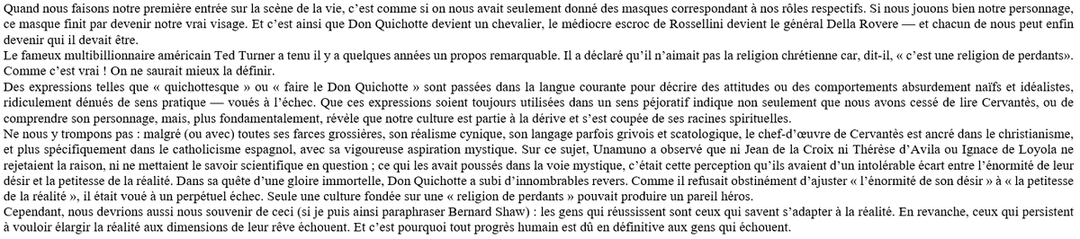 L’amertume de Cervantès a créé le personnage de Don Quichotte que l’auteur se plait à tourmenter à longueur de pages.
Notre compassion en a fait un héros. Nous adorons ce perdant magnifique.
Voici un extrait de la très belle analyse que Simon Leys fait de Don Quichotte.👇