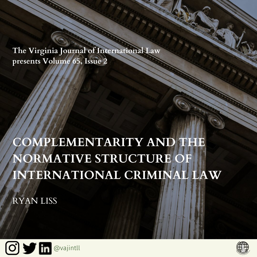 VJIL presents Volume 65, Issue 2! You can read Ryan Liss's latest article below:

“This Article offers a novel normative justification for complementarity, the principle that governs the basic institutional structure of international criminal law..."

vjil.org/complementarit…