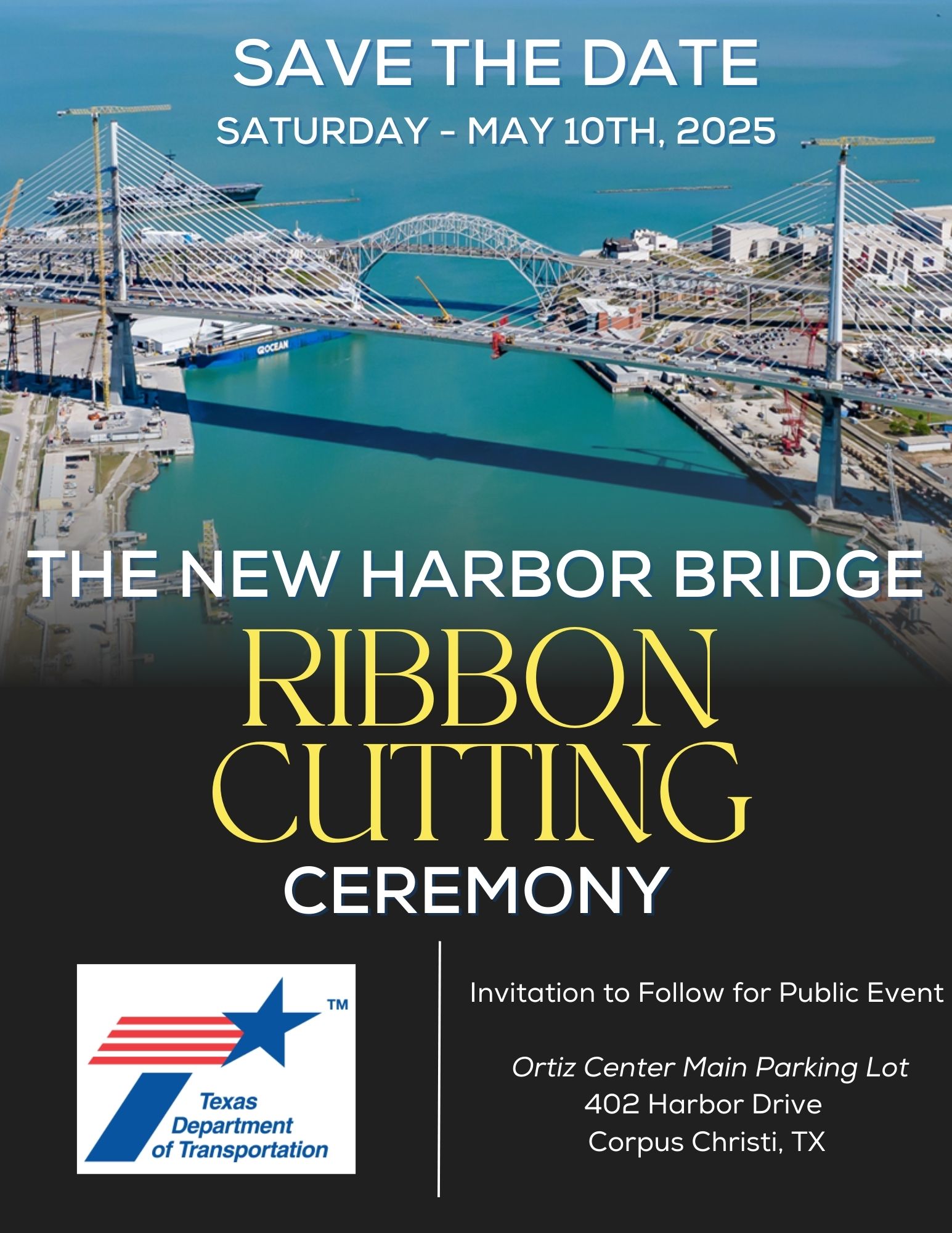 TxDOT Corpus Christi on X: NEW HARBOR BRIDGE RIBBON-CUTTING Texas  Department of Transportation (TxDOT) is planning a ribbon-cutting  ceremonyfor the New Harbor Bridge Project on May 10. Additional details to  come. t.coqMGSILy00g 