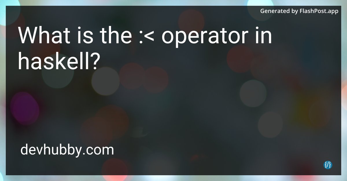 alieGotha's tweet image. Does ":&lt;" in Haskell mean "give me a hint, but make it cryptic"?
Source: devhubby.com/thread/what-is…
#HaskellCommunity #HaskellCoding #Haskell #HaskellGuide #haskell #operator