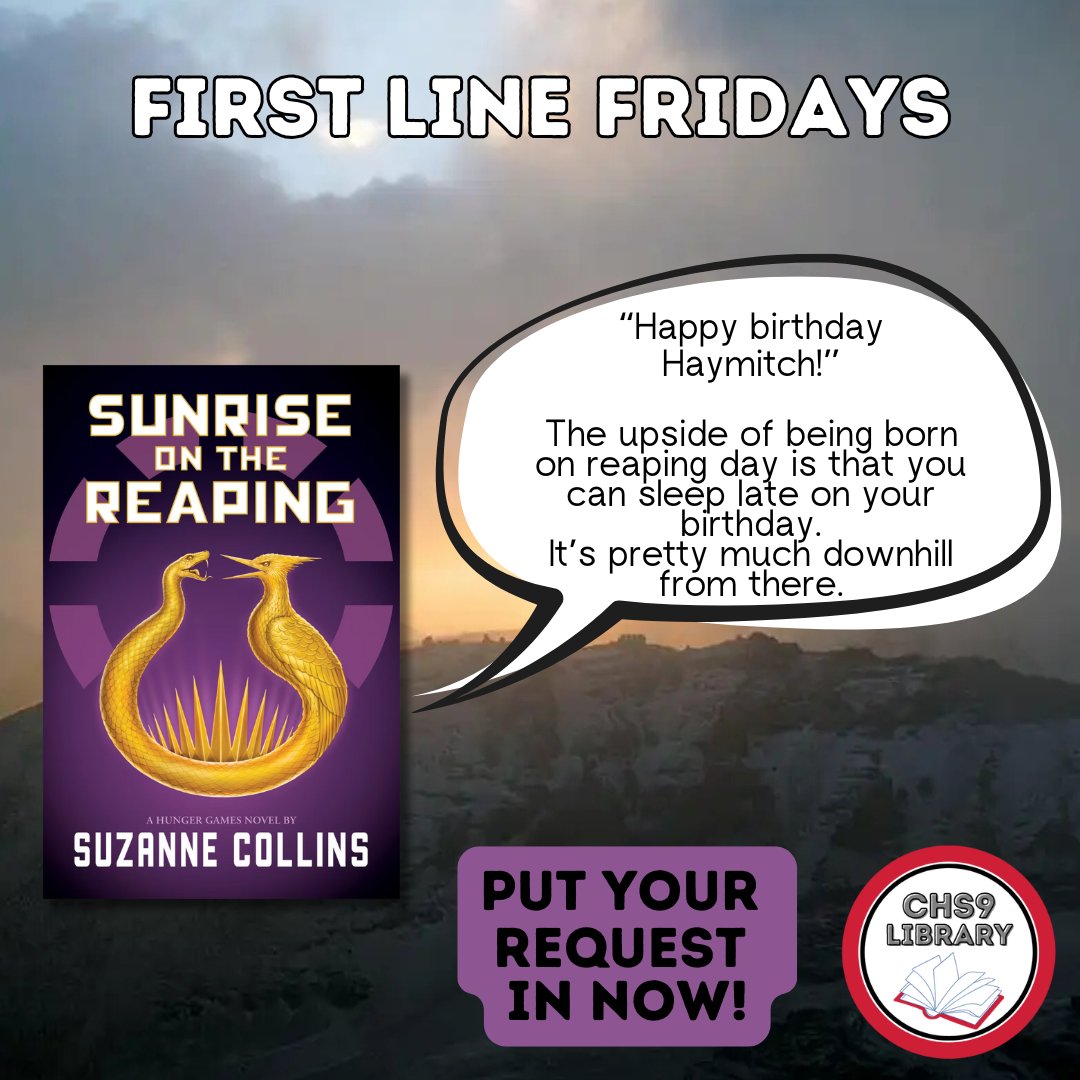 CHS9LIB's tweet image. The next installment of the Hunger Games series is here! Read the story of the 50th anniversary of the games and the origin story of mentor Haymitch Abernathy.
#CHS9Reads #FirstLineFriday @CISDlib
