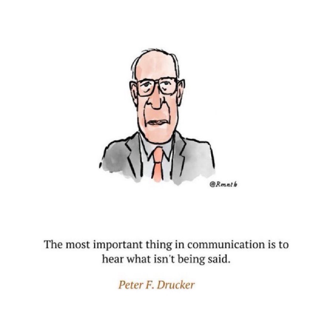 “The biggest communication problem is we don't listen to understand. We listen to reply.”