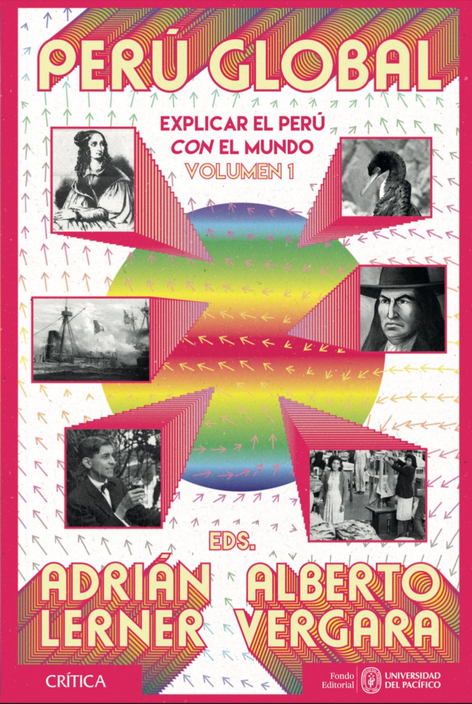 adrián lerner on X: "Ya está por salir el primer volumen del libro que  editamos con Alberto Vergara. "Perú Global. Explicar el Perú con el mundo".  Es una colección de ensayos sobre