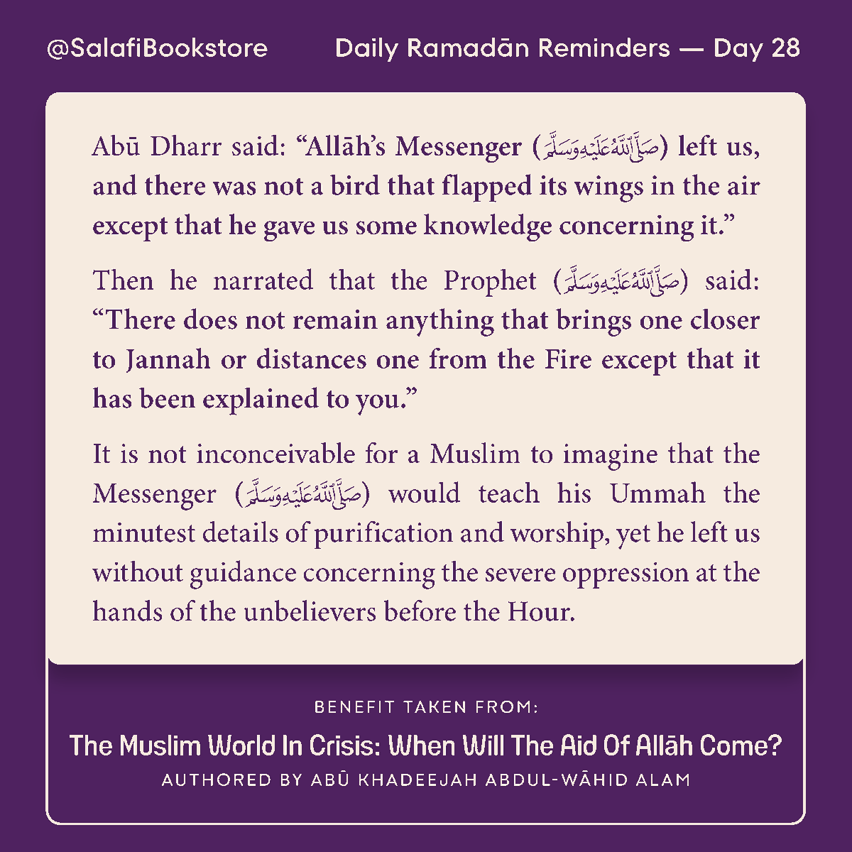 SalafiBookstore's tweet photo. #RamadanReminders1446 – Day 28
Abū Dharr said: “Allāh’s Messenger (ﷺ) left us, and there was not a bird that flapped its wings in the air except that he gave us some knowledge concerning it.”…
Read on: https://t.co/KvgJlP0PW2
#Ramadan #Reminders #Islam #Salafi #LastTen #Eid #Sawm #Manhaj #Salafiyyah #Aid #Success #Nasr #Allah #Help #Victory #Palestine #Aqsa #Ummah