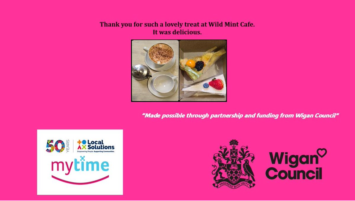 mytime_wigan (@mytimewigan) on Twitter photo Thank you to the team at Wild Mint Café (Golden Days Garden Centre) for another treat for one of our carers.
<a href="/WiganCouncil/">Wigan Council</a> @CarersWigan <a href="/LocalSolutions_/">Local Solutions</a>
#carerrespite #supportingcarers #mytime #cakeandcoffee #carerbreaks
Helen visited last week and left us this feedback: Thank you to the team at Wild Mint Café (Golden Days Garden Centre) for another treat for one of our carers.
<a href="/WiganCouncil/">Wigan Council</a> @CarersWigan <a href="/LocalSolutions_/">Local Solutions</a>
#carerrespite #supportingcarers #mytime #cakeandcoffee #carerbreaks
Helen visited last week and left us this feedback: