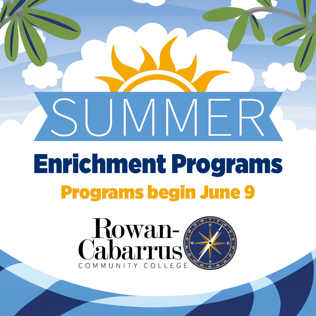 Rowan-Cabarrus Community College is excited to offer summer enrichment opportunities for school-aged children, ages 8-18, for the summer of 2025. To learn more about schedules, associated fees and to register, visit rccc.edu/summerprograms.