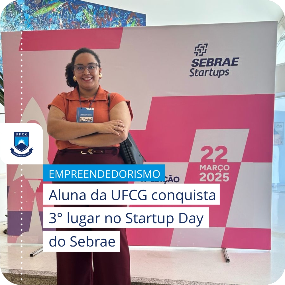 Aluna da UFCG conquista 3° lugar no Startup Day do Sebrae. Jessica Rodrigues, do curso de Administração garantiu a vaga na etapa nacional, que acontecerá no segundo semestre deste ano

Para mais informações, leia a matéria &gt;&gt; tinyurl.com/yt5n86cj