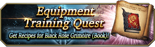 wotvffbe's tweet photo. Equipment Training Quest (Black Rose Grimoire)

Complete the Quests to obtain Crafting Recipes for Black Rose Grimoire (Book)!
Check in-game for more!

#WOTVFFBE https://t.co/XVYB2JwC7S